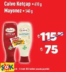 CALVE KETÇAP • 610 G MAYONEZ • 540 G CALVE KETÇAP • 610 G MAYONEZ • 540 G